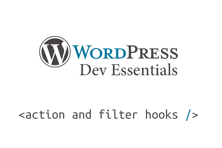 Understanding WordPress Action and Filter Hooks